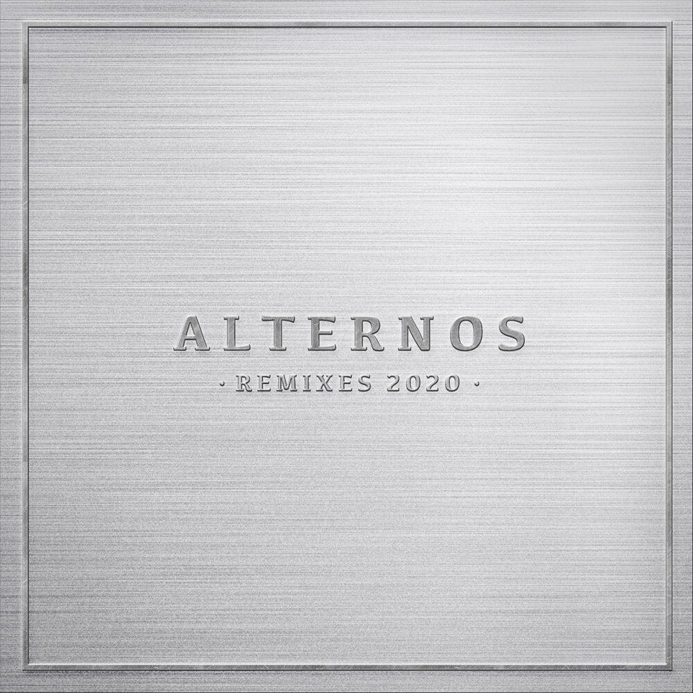 Remixes 2020. Альтернос. Alternos.