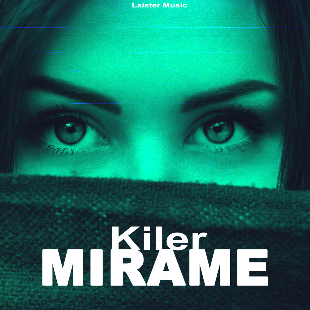 Mírame Kiler слушать онлайн на Яндекс Музыке.
