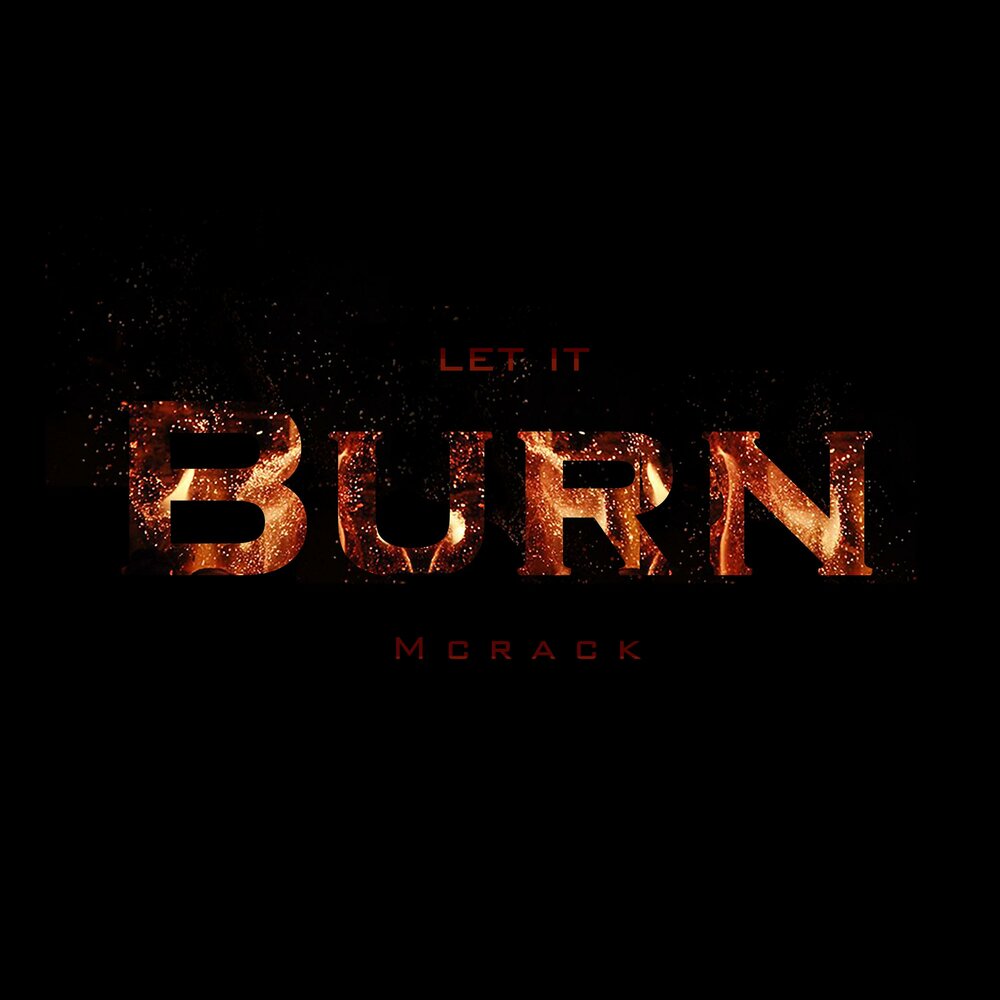 I d let it burn. Let it Burn.