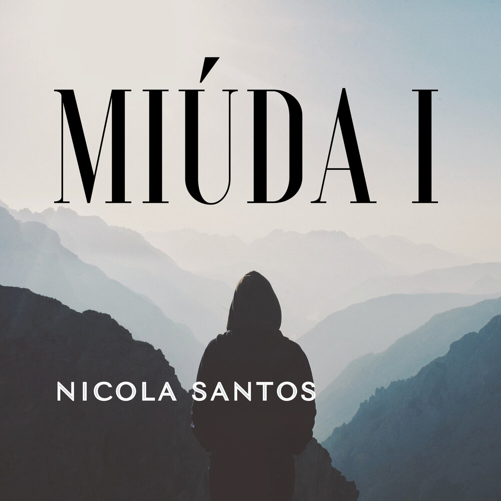 Nicola Santos альбом Miúda I слушать онлайн бесплатно на Яндекс Музыке в хо...