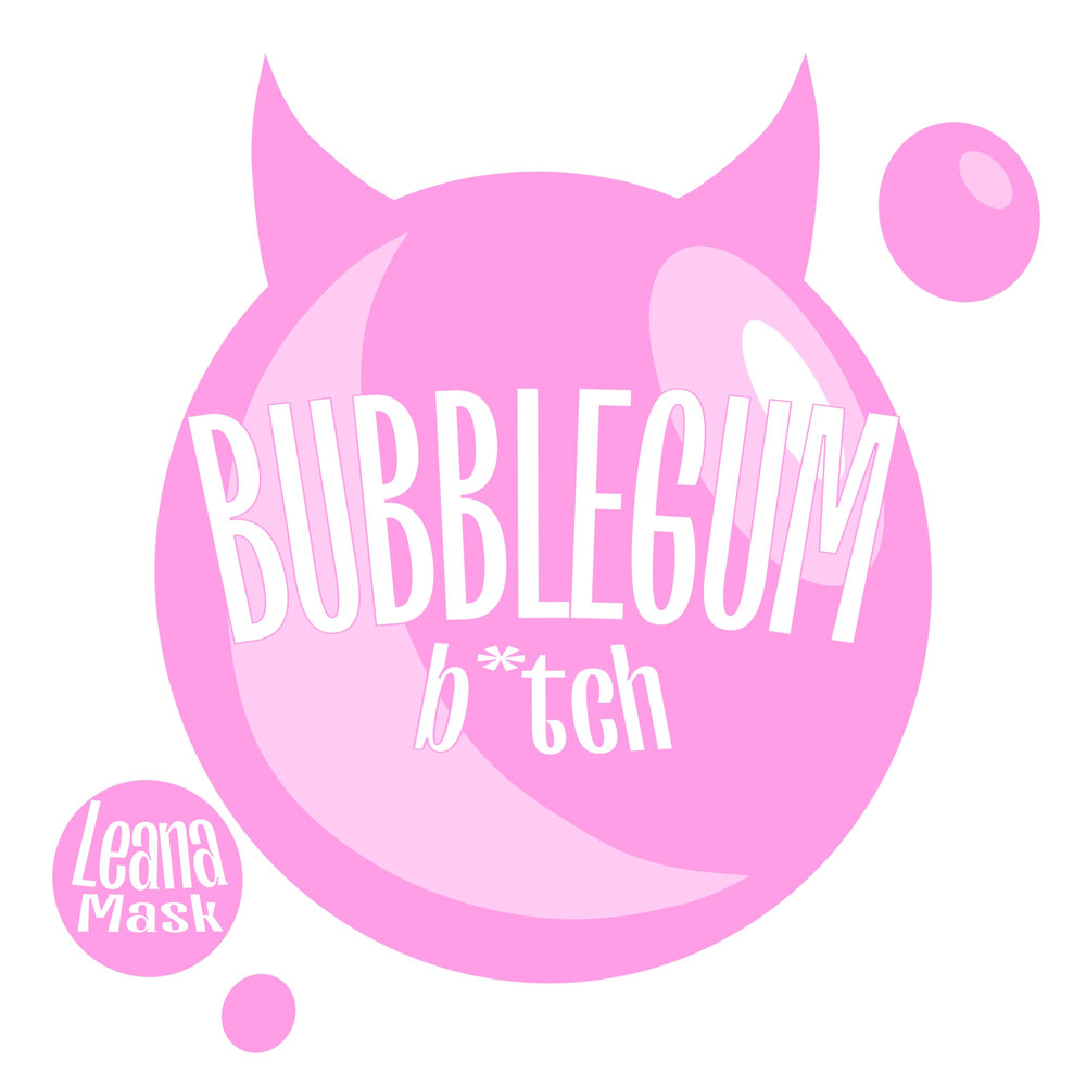 Песня bubblegum bitch. Bubblegum bitch. Bubble Gum bitch. Bubblegum bitch Marina. Leana Mask.