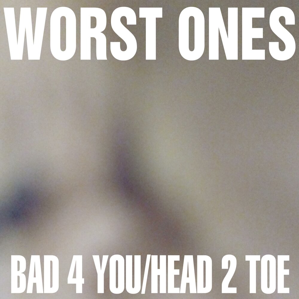 The worst ones. One of the Bad. Bad 4. Bad to you.