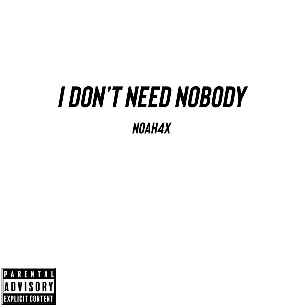 I don need nobody. Don't need Nobody. Don't need Nobody транскрипция.