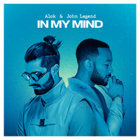 Alok, John Legend - In My Mind