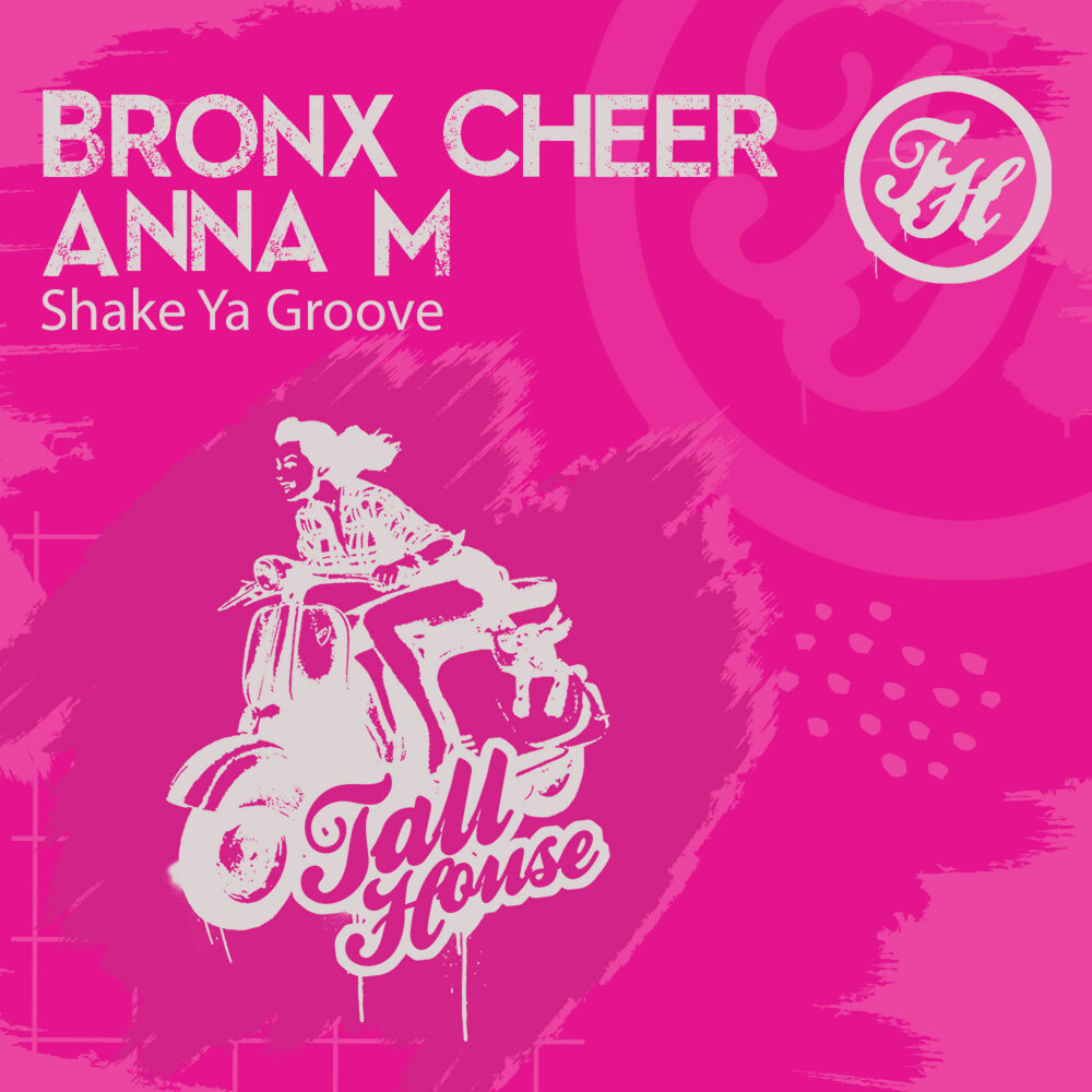 Shake ya. Bronx Cheer. Groove Shake. Bronx Groovy. Shake ya naynay (2021).