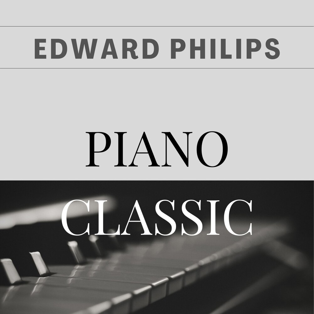 Edward Phillips. "Piano Classics" && ( исполнитель | группа | музыка | Music | Band | artist ) && (фото | photo). Stephen Phillips a Dream. Christopher Phillips слушать на фортепиано. Филипс слушай