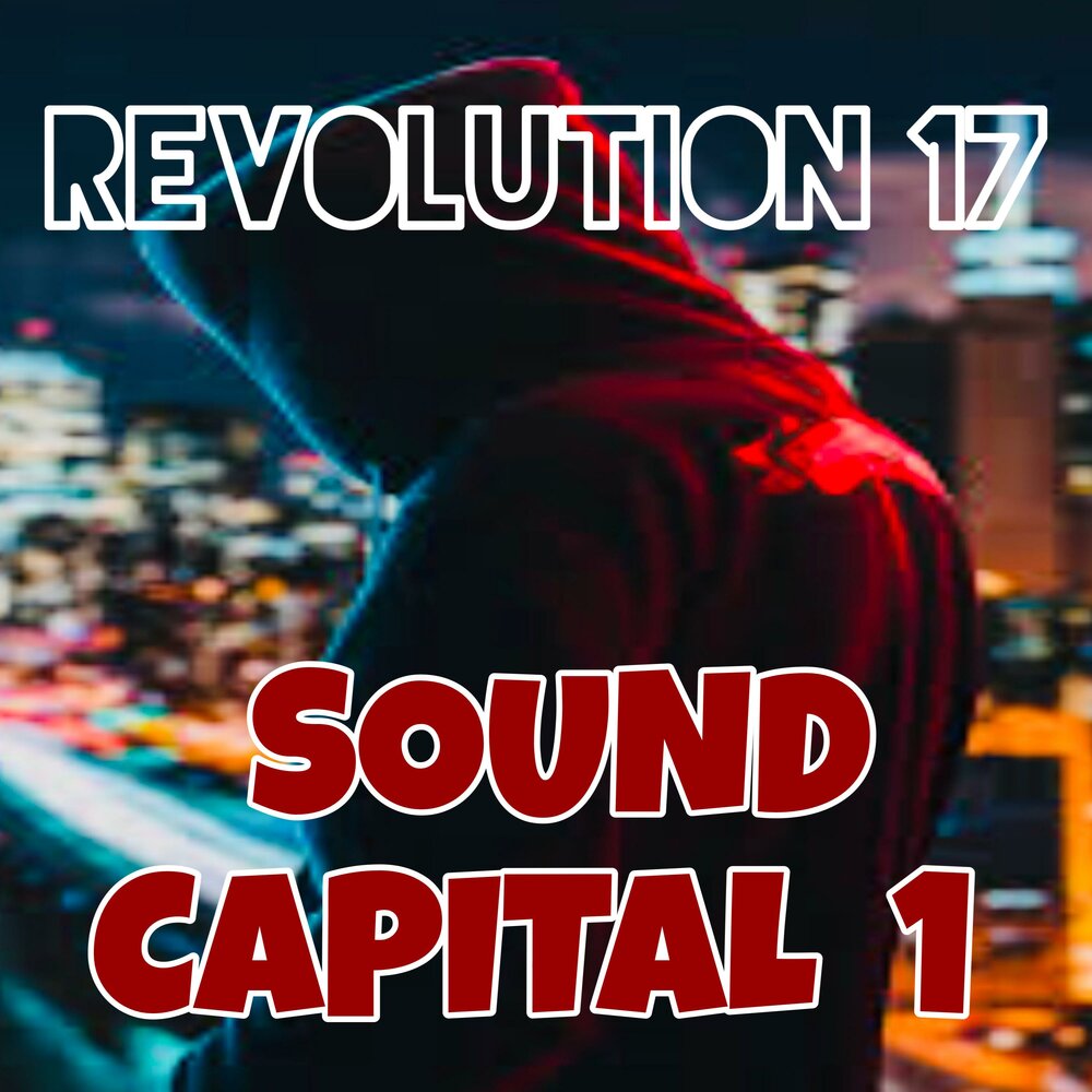 Революция 17 тула. Capital Sound in the Night.
