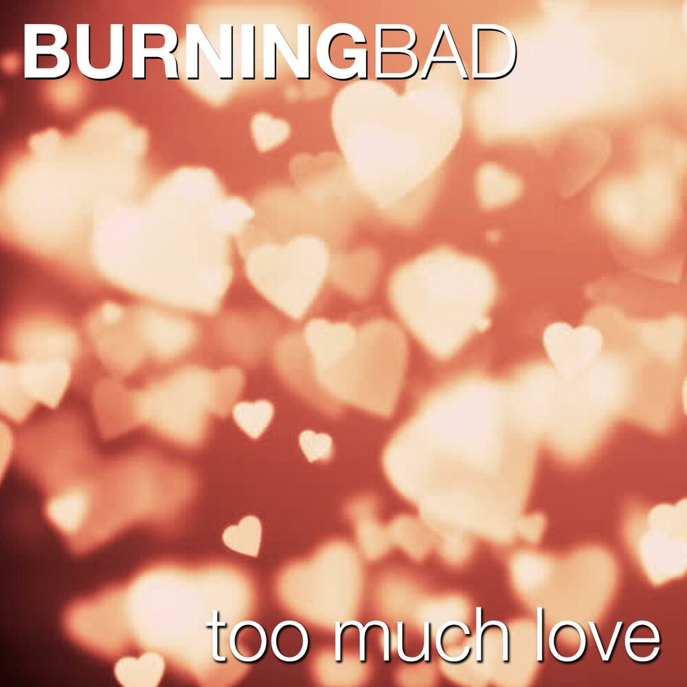 Burning bad