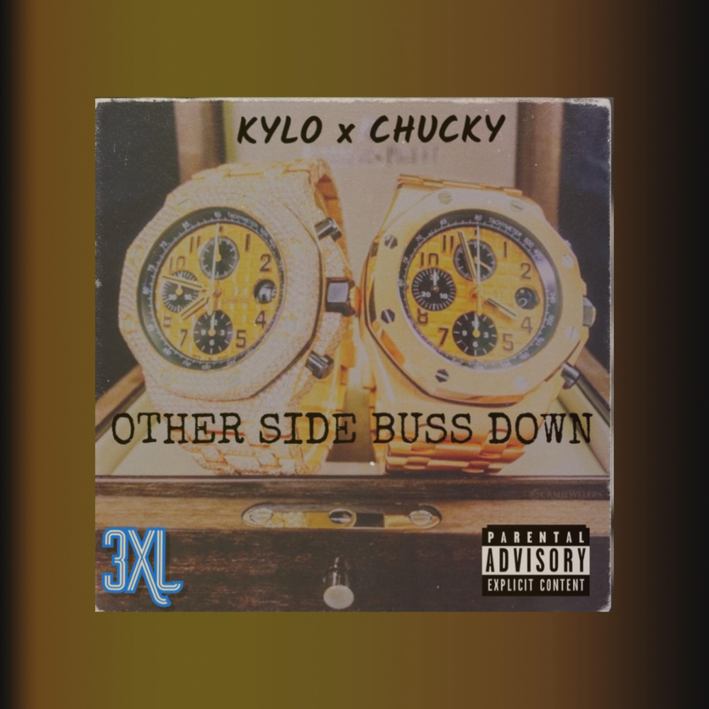 OTHER SIDE BUSS DOWN - 3xlChucky. 