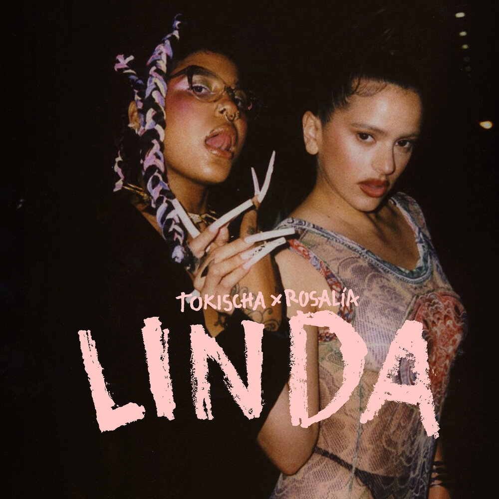 Tokischa, ROSALÍA альбом Linda слушать онлайн бесплатно на Яндекс Музыке в ...