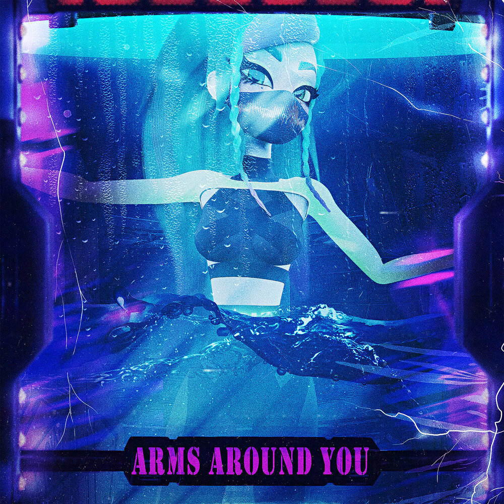 Arms around you