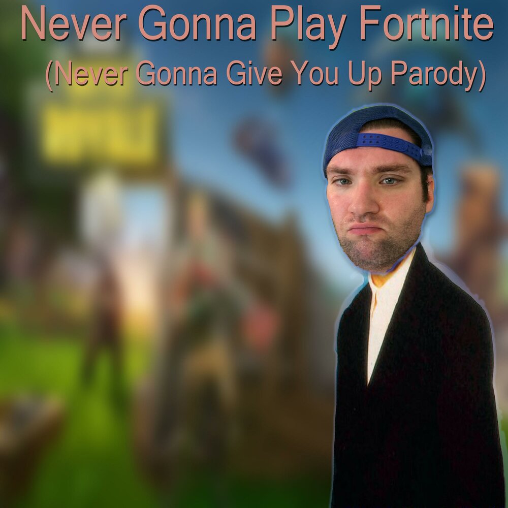 I gonna play. Never gonna. Never gonna Play your game.