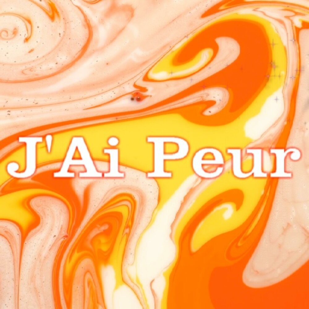 J ai peur