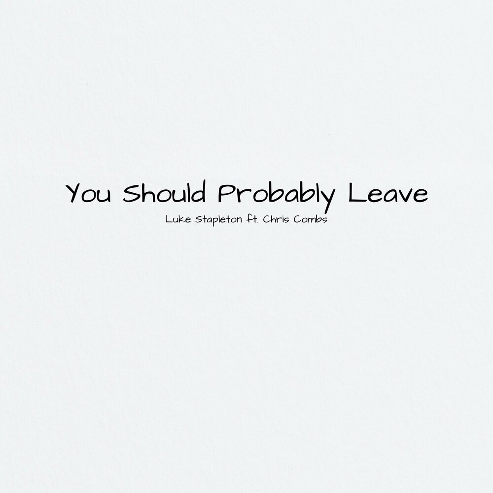 Carlsberg probably the best beer in the world. Probably leaving. Probably leaving. You should probably leave chris stapleton lyrics. You should probably leave chris stapleton lyrics.