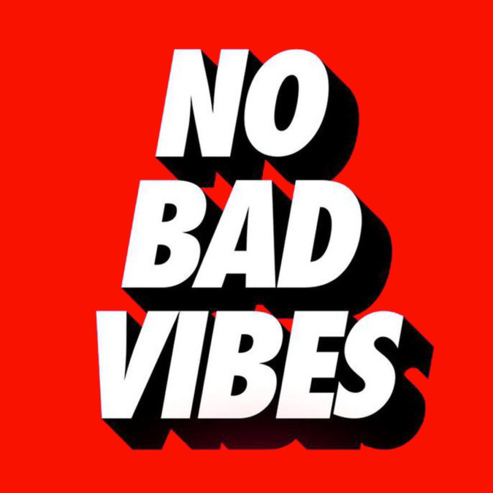 No bad vibes. No Bad Vibes обои. Bad Vibes only. No Bad no Bad.