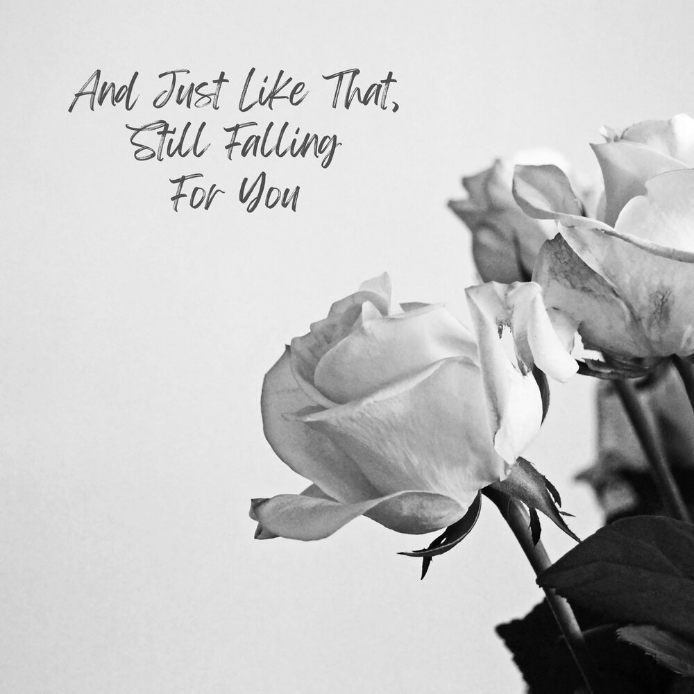 Just like still. Still falling for you альбом. just like. still falling for you cover album.