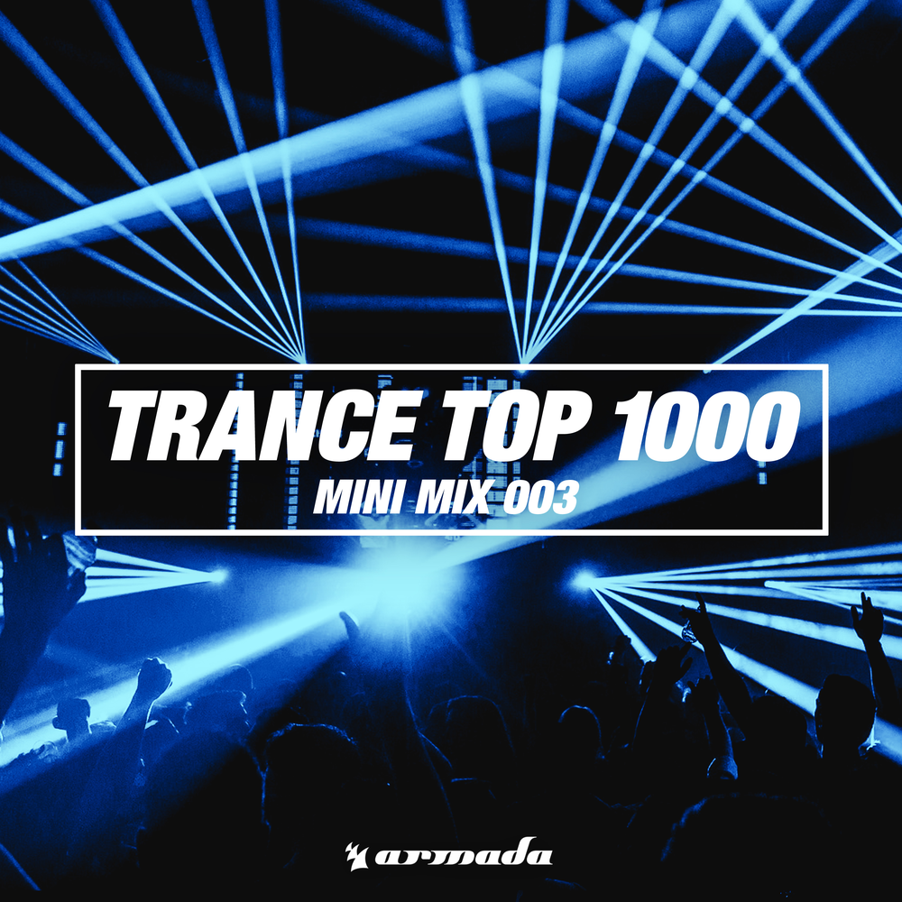 Trance top. Trance 1000%. Trance Top 1000. Armada 1000. Synaesthesia (Fly away) the Thrillseekers.