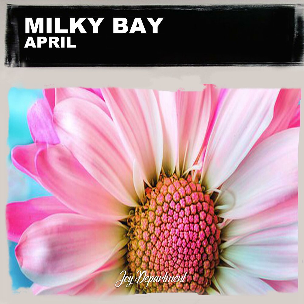 Песня апрель душа. Milky April. Bay Bay Milk.