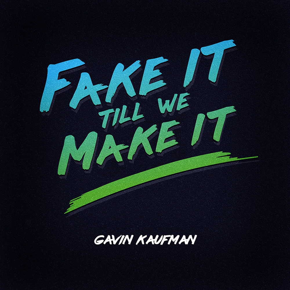 Make it. Фейк ИТ. Fake it fake it песня. Fake it script. Обои на рабочий стол fake it till you make it.