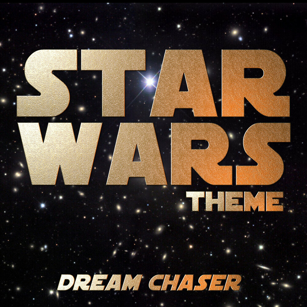 Star wars theme. Dream Chaser. Оркестр Звездные войны. Dream Theme.