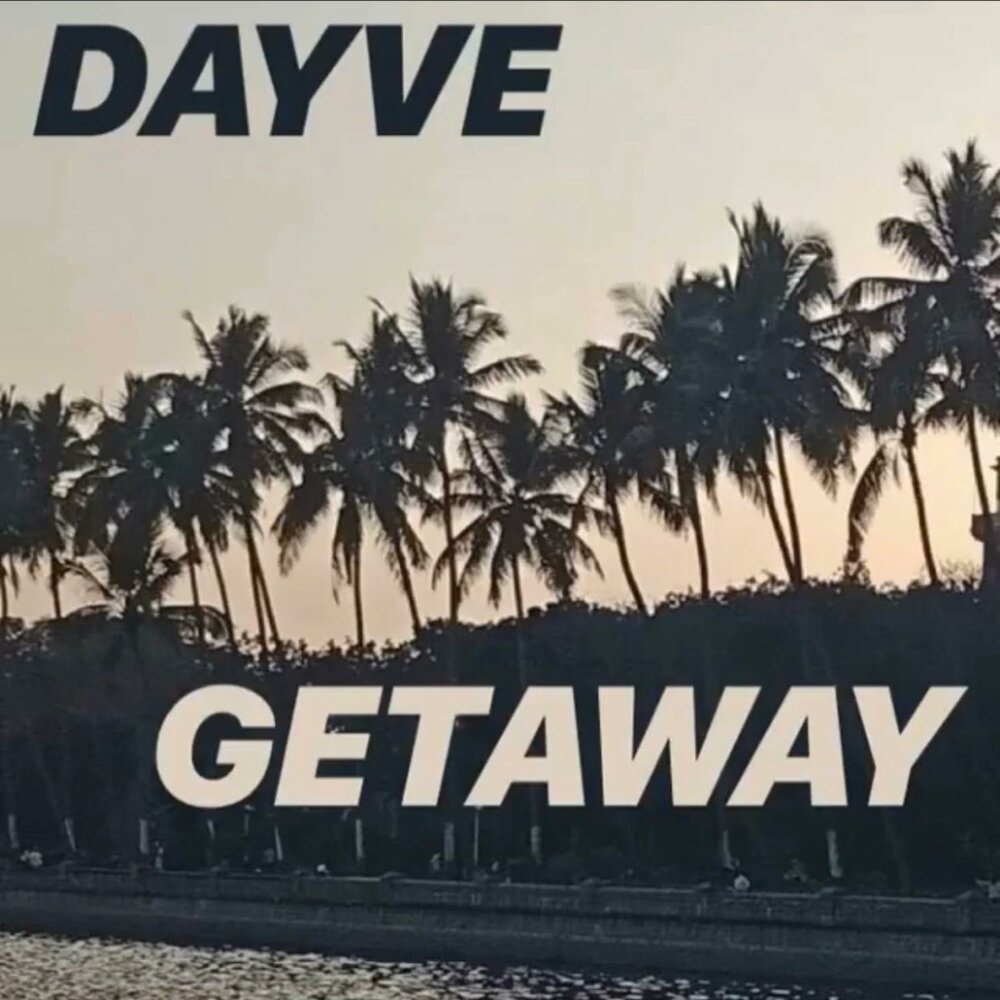 Песня get away. Dayve.