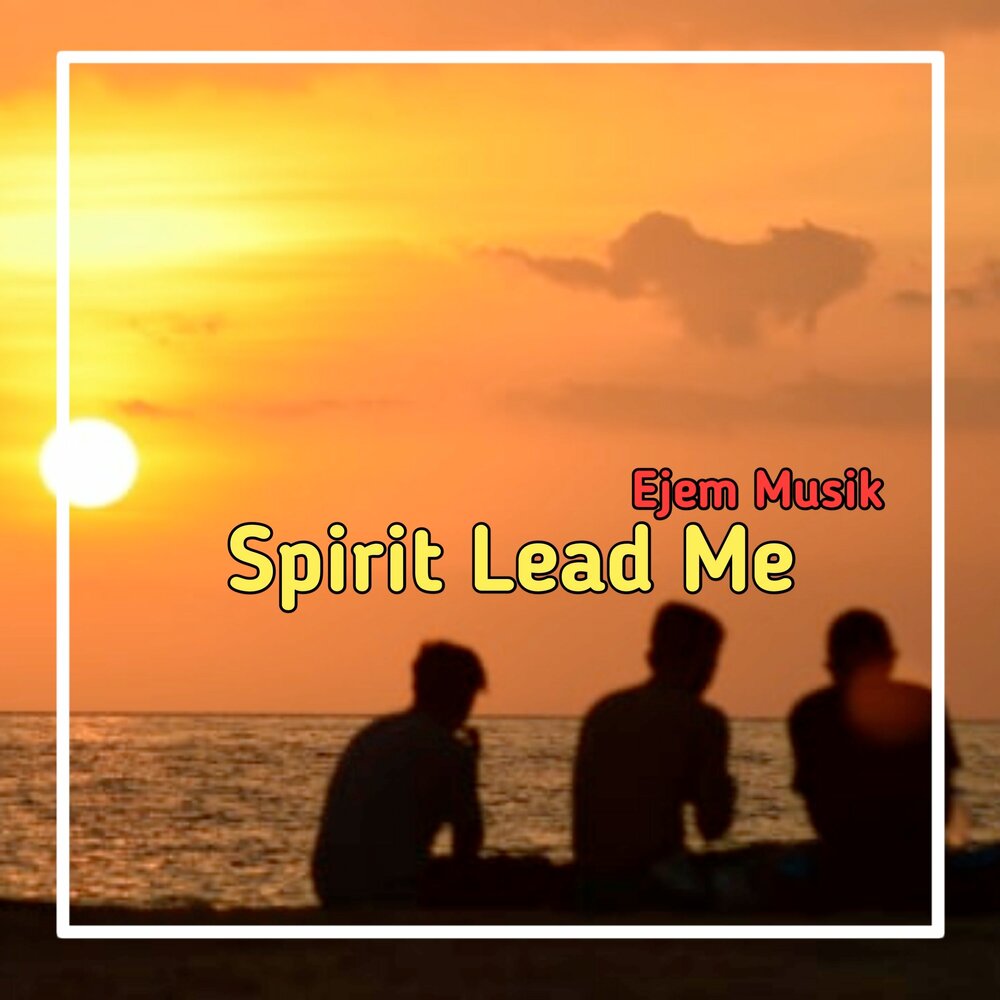 Песня spirit lead me where. Ejem. Ejem o'luyor..