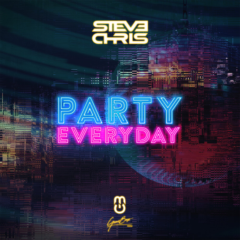 Party steve. Party everyday.