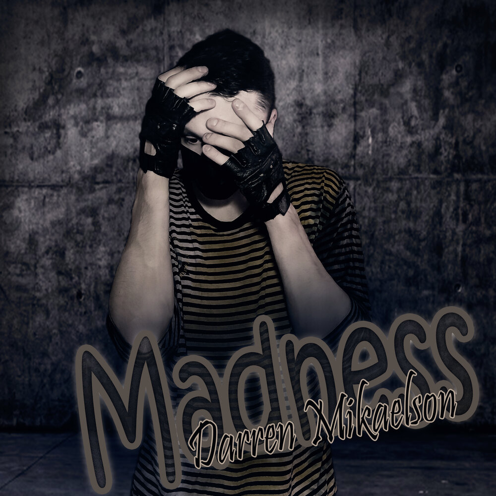 Madness слушать. Безумие песня.