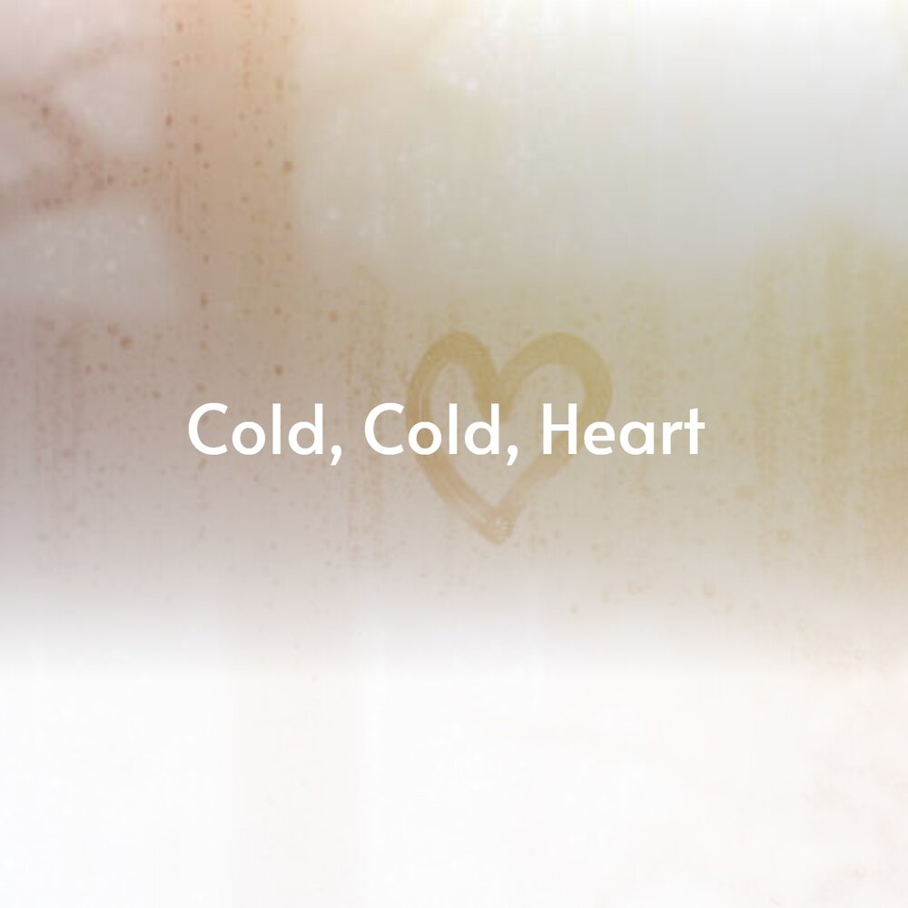 Cold cold heart текст