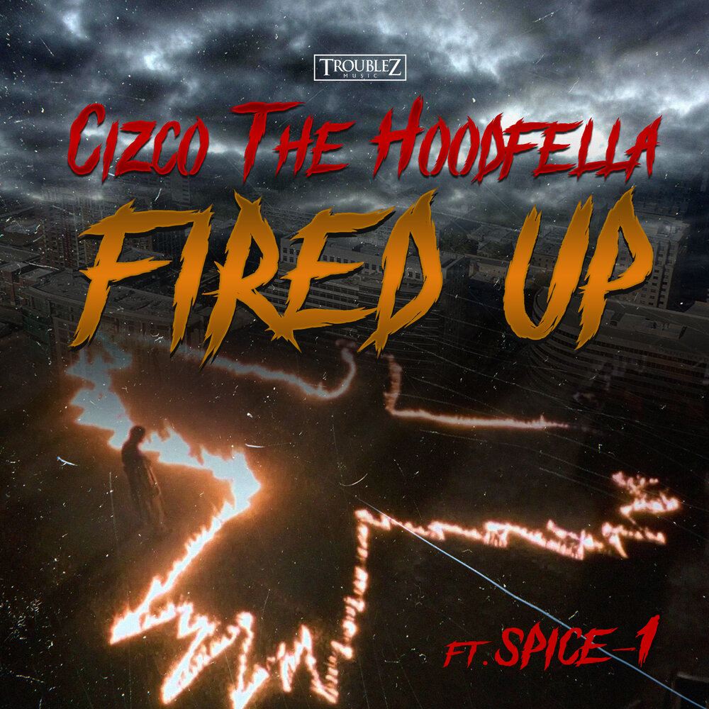 Песня Fire. Criminal the Hoodfellas. Fired up песня.