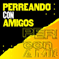 Perreando con amigos