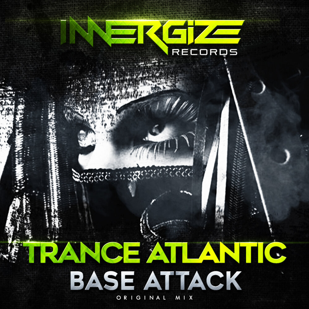 Base attack. Trance Atlantic Music. Trance Atlantic клип. Trance Atlantic Air Waves.