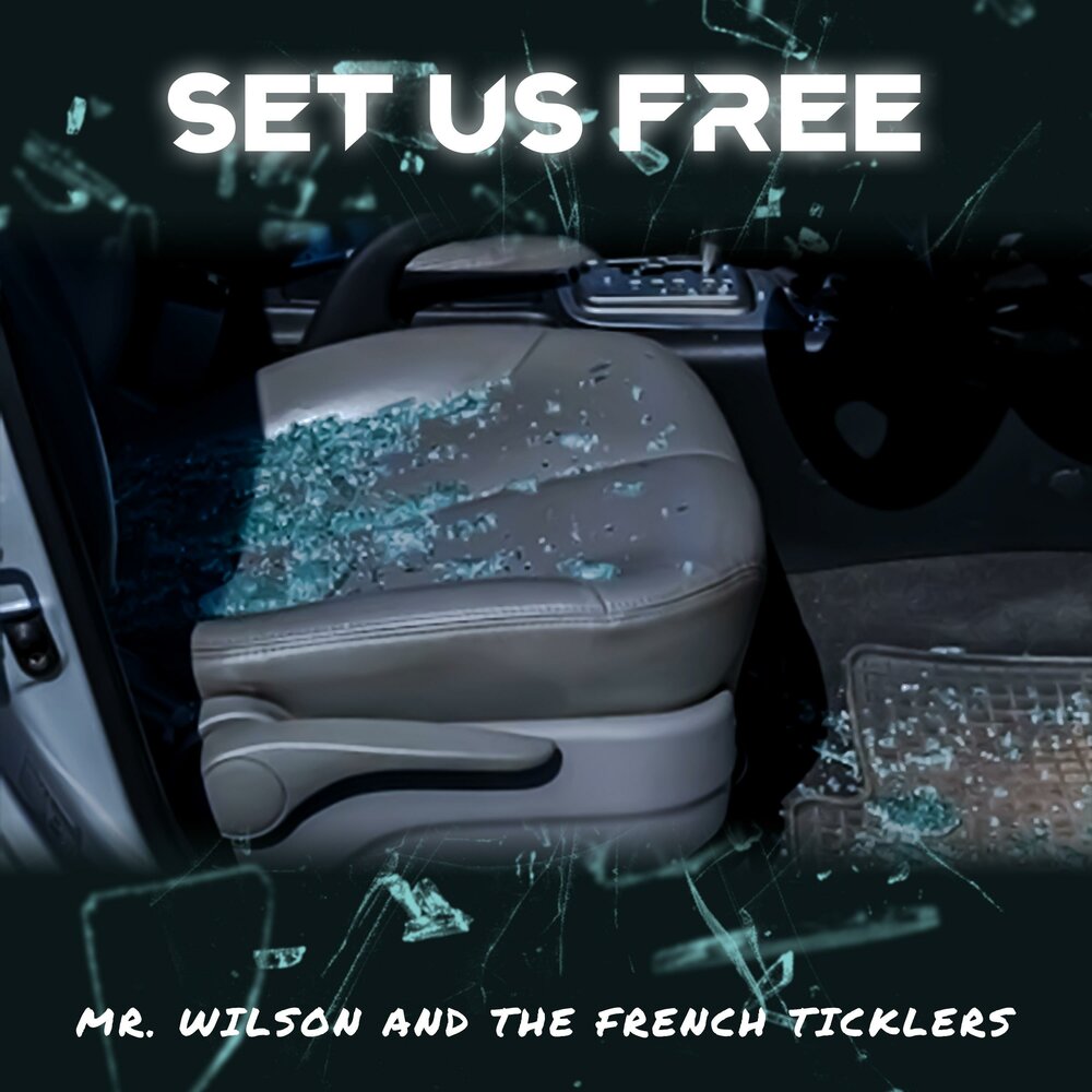 Set Us Free Mr. Wilson and the French Ticklers слушать онлайн на Яндекс Муз...