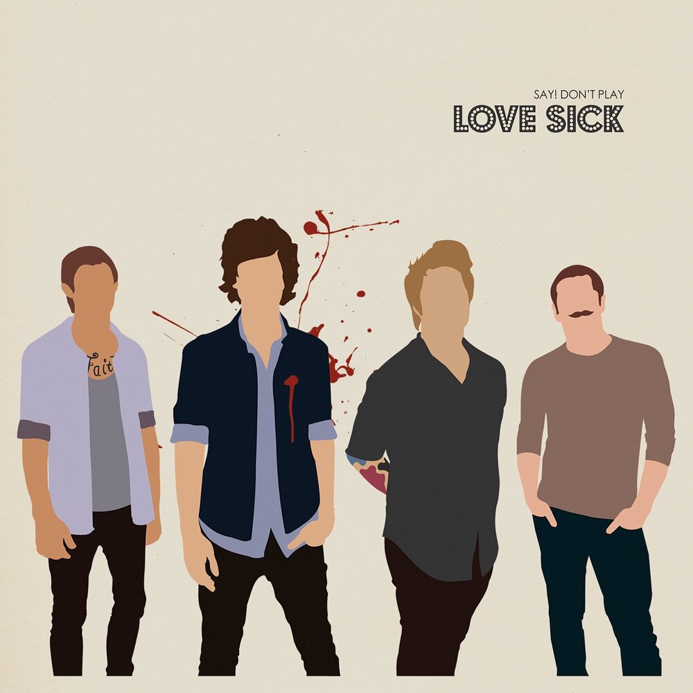 Don t say this please. Love sick. Sick lover. Love sick (album). Say don.