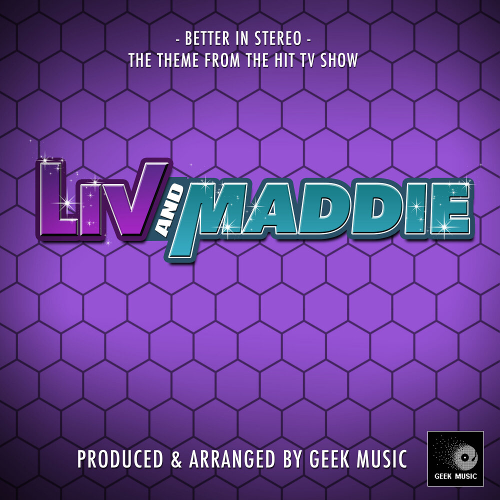 Включи geek music. Гик Мьюзик. Better in stereo (from "Liv and Maddie"). In stereo. One reason гик Мьюзик.