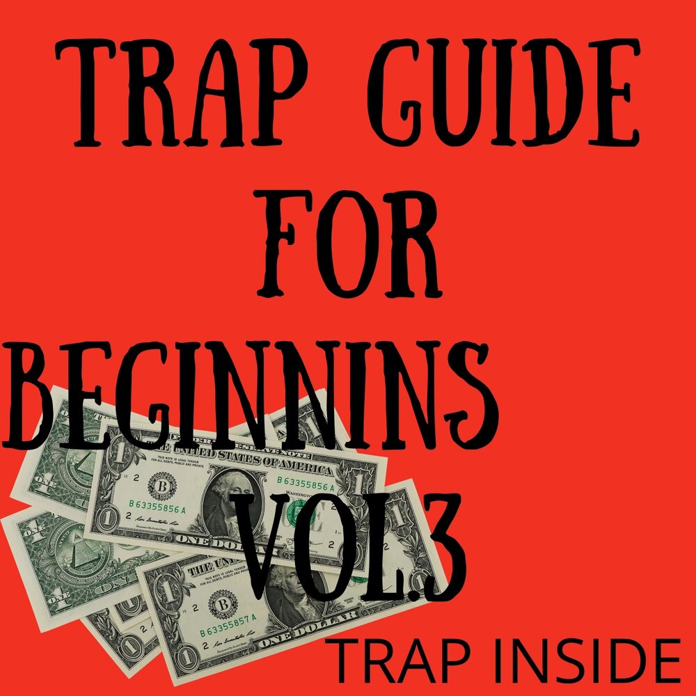 Trap inside. Trap Guide.