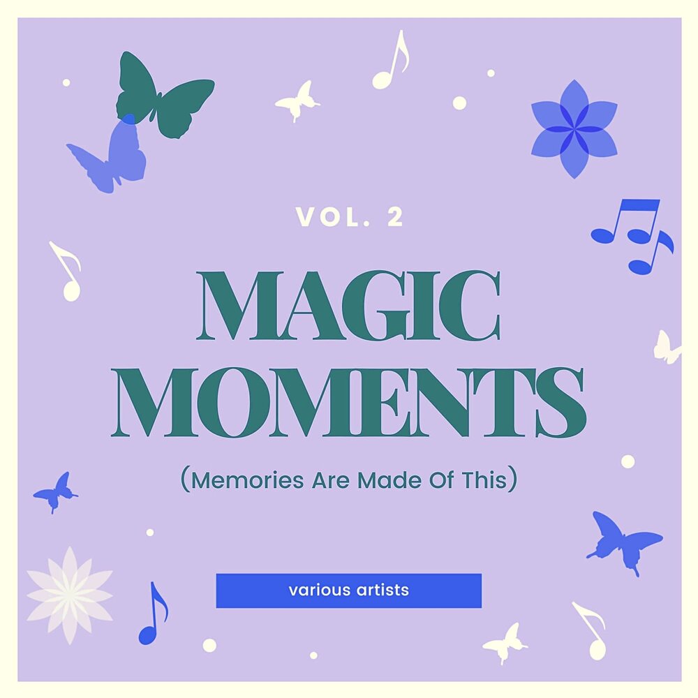 Песня маджик. Various artists Magic moments. Magic moments слова. Momento Memory. Magic moments крем.