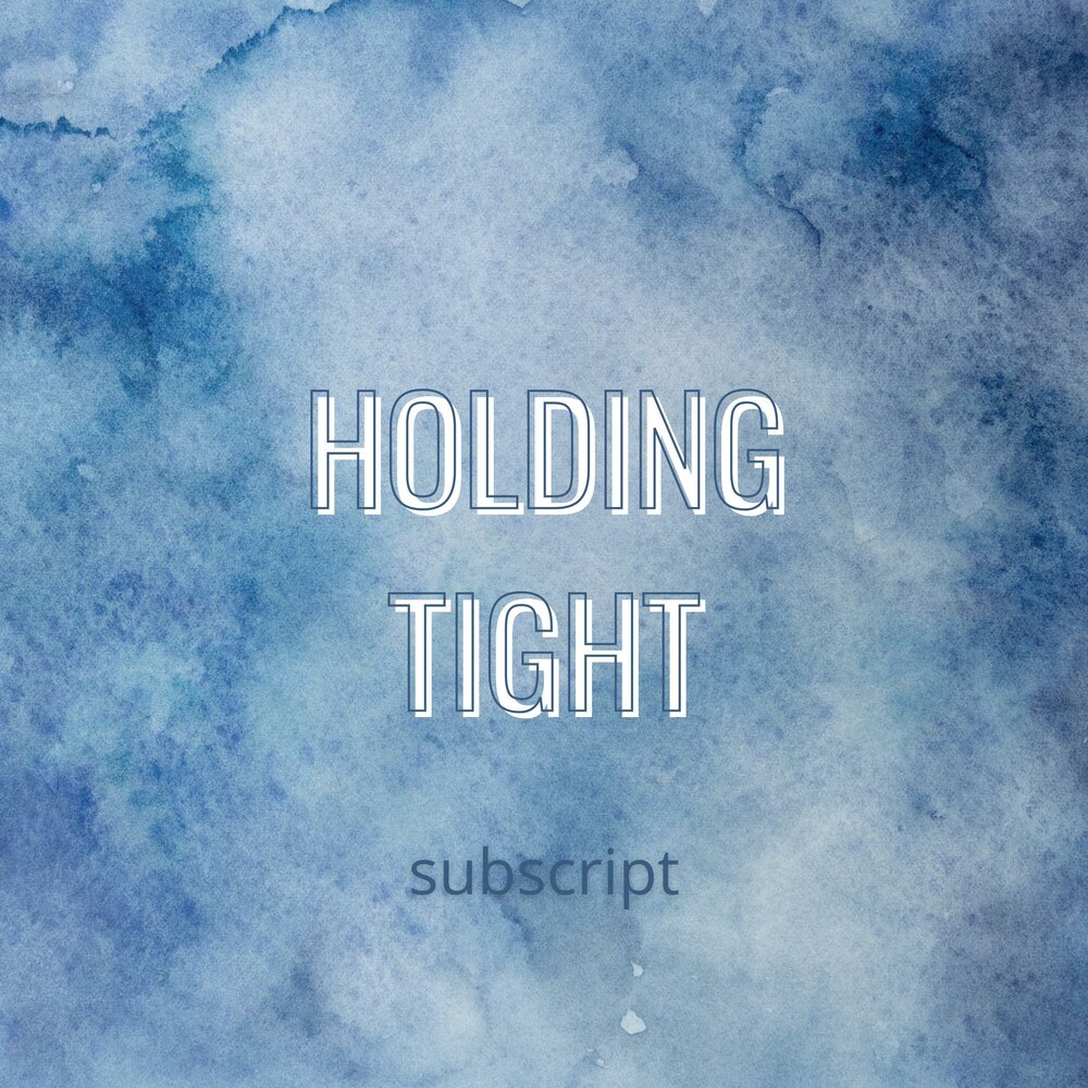 Holding tight перевод