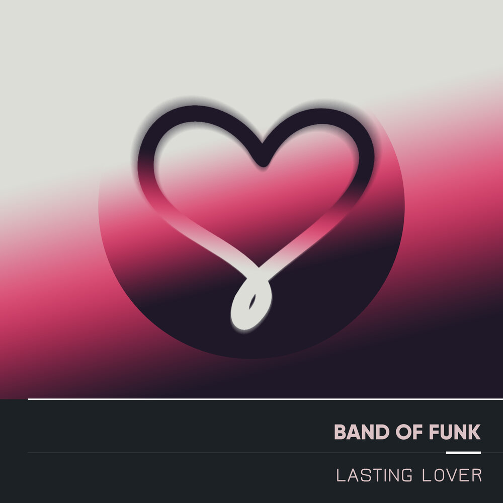 Lasting love new. Love Band. Last Love.