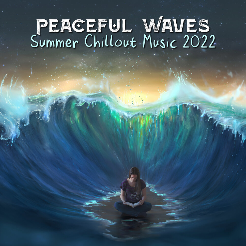 Chillout summer. Чилаут музыка 2022. Summer Chill.