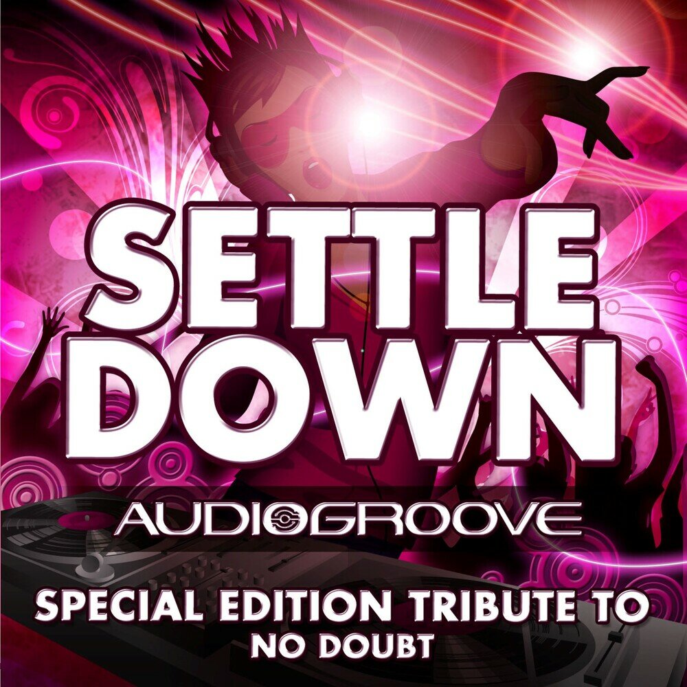 Песня settle down. Audiogroove. settle down.