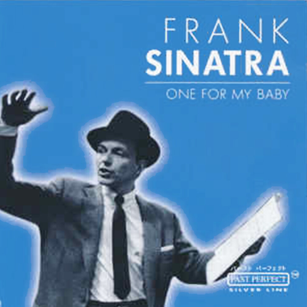 Фрэнк синатра май уэй. Frank Sinatra - my Baby. Frank Sinatra - one for my Baby. Frank Sinatra it never entered my Mind. Фрэнк Синатра альбомы.