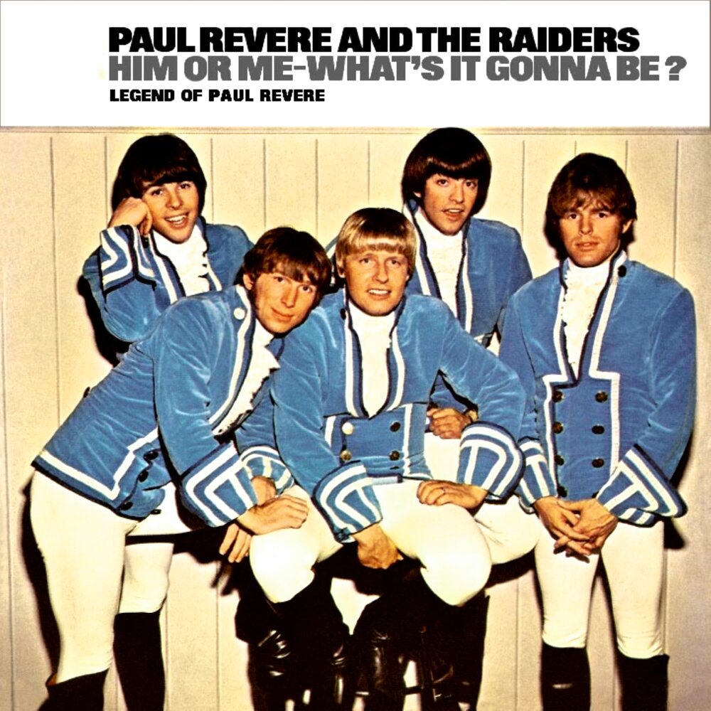 Включи трек polo revere and raiders hungry. Paul Revere & the Raiders. Paul Revere & the Raiders 1960. Paul Revere & the Raiders him or be. Paul Revere dud Riders.