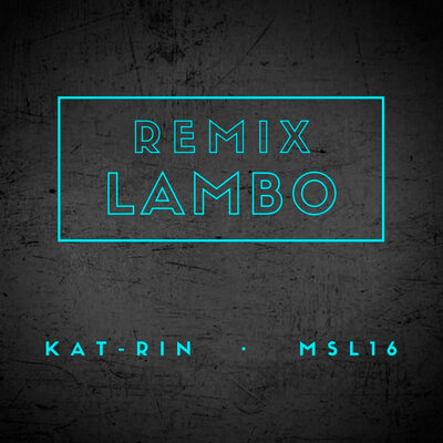 Скачать песню KAT RIN & MSL16 - Lambo Remix