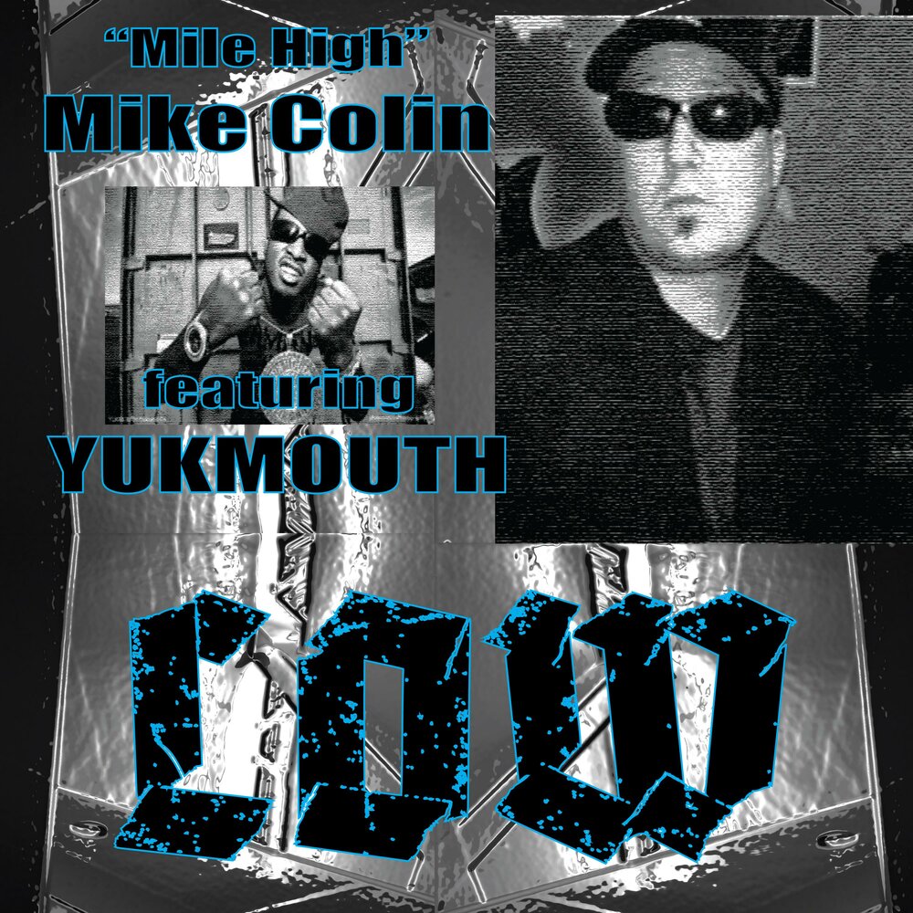 Mike higher. Yukmouth.