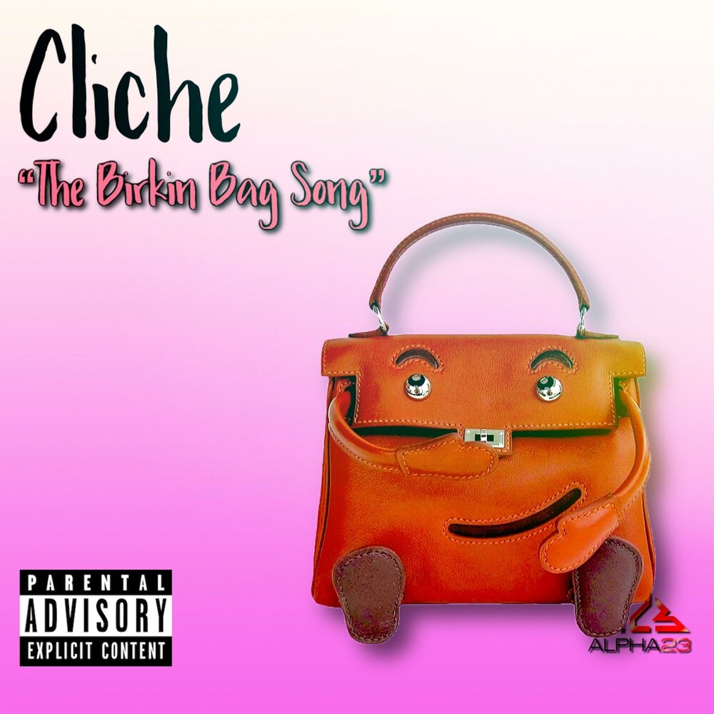 Песня про сумочку Alpha23 album Cliche "The Birkin Bag Song" listen online free of charge on Yande