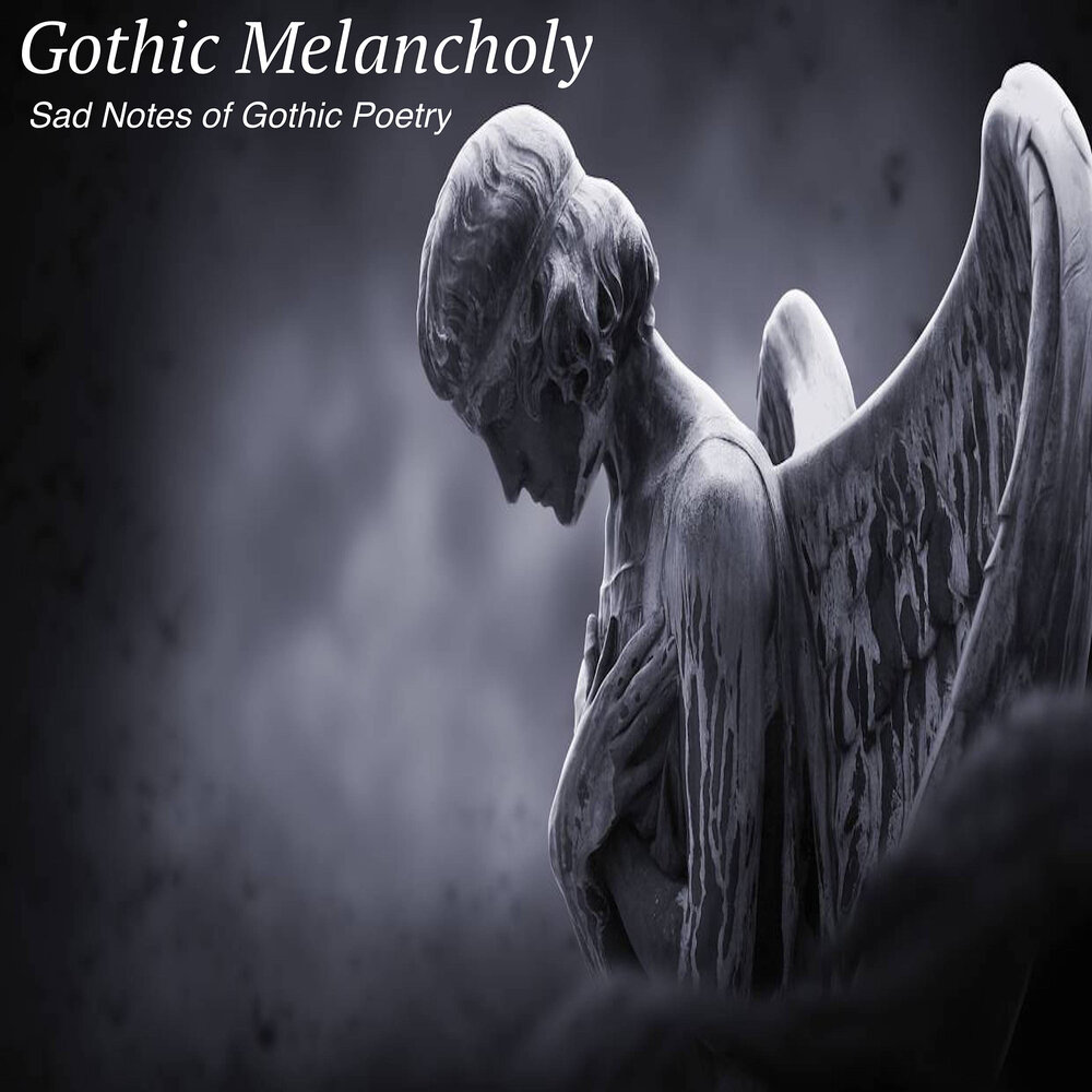 Меланхолия Готика. Gothic Poetry. Меланхолия сюр. Gothic Melancholy Vol 8.