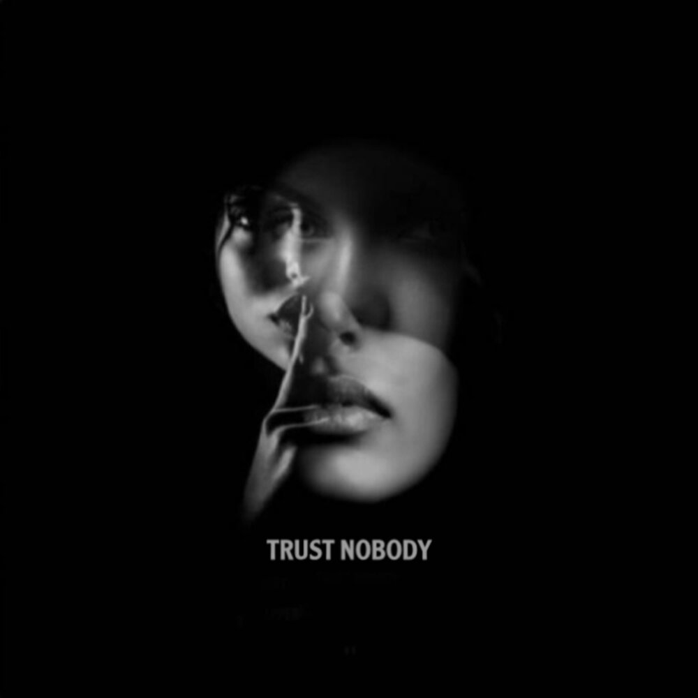 Trust nobody футболка. Trust nobody hippie. Nobody картинки. I don't trust nobody обложка. Trust nobody.