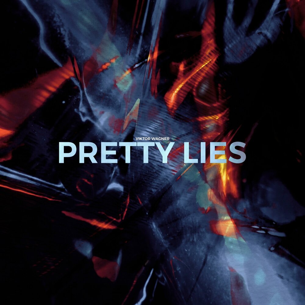 Your pretty lies