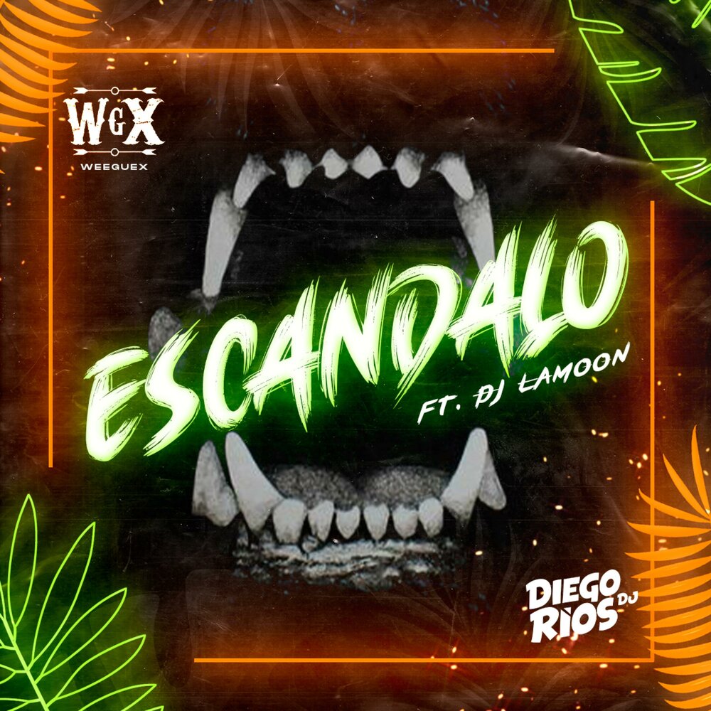 Dj Diego Rios, Weeguex, DJ la Moon альбом ESCANDALO слушать онлайн бесплатн...